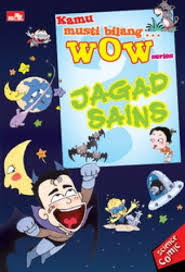 Kamu Musti Bilang WOW, Series JAGAD SAINS