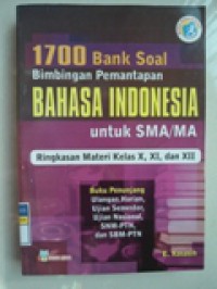 1700 Bank Soal Bimbingan Pemantapan BAHASA INDONESIA untuk SMA/MA