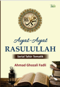 Ayat-Ayat RASULULLAH Serial Tafsir Tematik