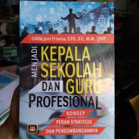 MENJADI KEPALA SEKOLAH DAN GURU PROFESIONAL