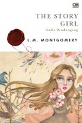 THE STORY GIRL Gadis penfongeng