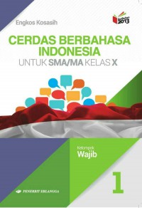 Cerdas Berbahasa Indonesia Kelas X K13