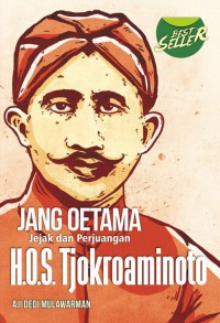 Jang Oetama:Jejak dan Perjuangan H.O.S Tjokroaminoto