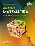 Jelajah Matematika Kelas X Peminatan MIPA K13