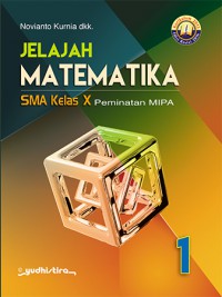 Jelajah Matematika Kelas X Peminatan MIPA K13