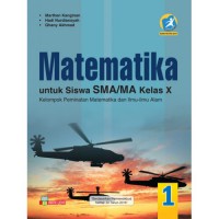 MATEMATIKA Untuk siswa Kelas X Kelomok Peminatan