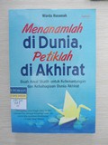 Menanamlah di Dunia, Petiklah di Akhirat