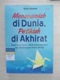 Menanamlah di Dunia, Petiklah di Akhirat