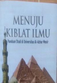 Image of Menuju Kiblat Ilmu: Panduan Studi di Universitas Al-Azhar Mesir