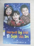 Merawat Gigi Anak Sejak Usia Dini