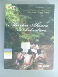 Meretas Aksara di Belantara