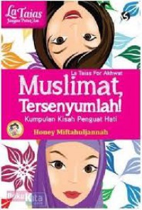 Muslimat, Tersenyumlah!