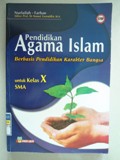 Pendidikan Agama Islam Berbasis Pendidikan Karakter Bangsa untuk Kelas X SMA