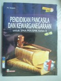 PENDIDIKAN PANCASILA DAN KEWARGANEGARAAN untuk SMA-MA/SMK Kelas X
