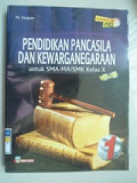 PENDIDIKAN PANCASILA DAN KEWARGANEGARAAN untuk SMA-MA/SMK Kelas X