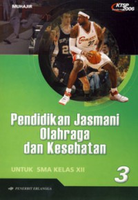Pendidikan Jasmani, Olahraga dan Kesehatan Kelas XII KTSP