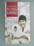 Sewindu Dekat BUNG KARNO
