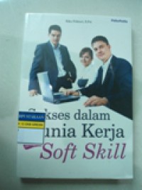 Sukses dalam Dunia Kerja dengan Soft Skill