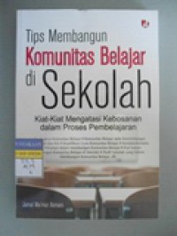 Tips Membangun Komunitas Belajar di Sekolah
