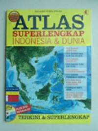 ATLAS SUPERLENGKAP INDONESIA & DUNIA