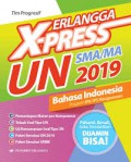 Erlangga X-Press UN Bahasa Indonesia SMA 2019