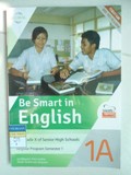 Be Smart in English for Grade X of Senior High Schools Regular Progam Semester 1