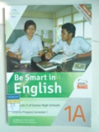 Be Smart in English for Grade X of Senior High Schools Regular Progam Semester 1