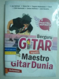 Berguru GITAR kepada Maestro Gitar Dunia