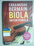 CARA MUDAH BERMAIN BIOLA UNTUK PEMULA