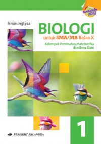 BIOLOGI untuk SMA/MA Kelas X Kelompok Peminatan Matematika dan Ilmu Alam