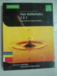 Pure Mathematics 2 & 3