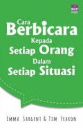 Cara Berbicara Kepada Setiap Orang dalam Setiap Situasi