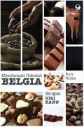 Menikmati Cokelat Belgia dengan Visi Baru