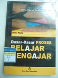 Dasar-Dasar PROSES BELAJAR MENGAJAR