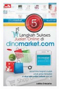 5 langkah Sukses Jualan Online di Dinomarket.com