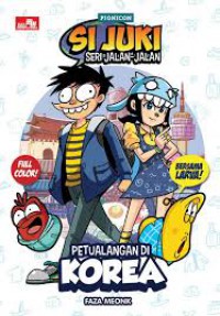 SI JUKI JALAN-JALAN, Petualangan Di Korea