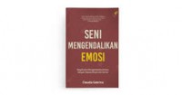 Seni Mengendalikan Emosi