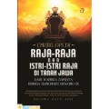 Ensiklopedi Raja-Raja dan Istri-Istri Raja di Tanah Jawa: Dari Wangsa Sanjaya Hingga Hamengku Buwono IX
