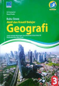 Buku Siswa Aktif dan Kreatif Belajar Geografi Kelas XII K13