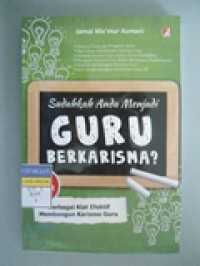 Sudahkah Anda Menjadi GURU BERKARISMA?