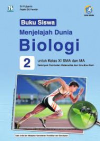Buku Siswa Menjelajah Dunia Biologi Kelas XI: Kelompok Peminatan MIPA