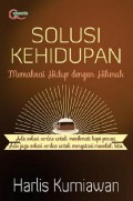 Solusi Kehidupan: Memaknai Hidup dengan Hikmah