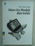 Islam itu Mudah dan Indah