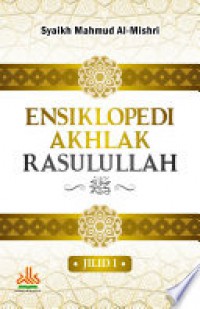Ensiklopedi Akhlak Rasulullah Jilid 1