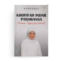 Khofifah Indar Parawansa: Perempuan Tangguh yang Inspiratif