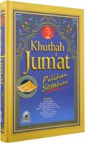 Khutbah Jum'at: Pilihan Setahun Jilid 2