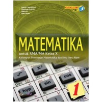 MATEMATIKA Kelompok Peminatan Matematika dan Ilmu-Ilmu Alam untuk SMA/MA Kelas X