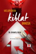 Meluruskan Kiblat Bangsa