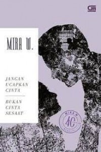 Jangan Ucapkan Cinta Bukan Cinta Sesaat