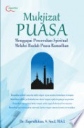 Mukjizat Puasa: Menggapai Pencerahan Spiritual Melalui Ibadah Puasa Ramadhan